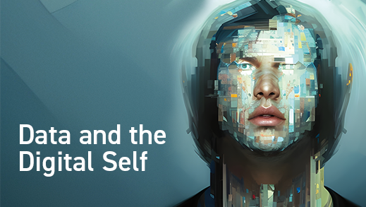 Data and the Digital Self 