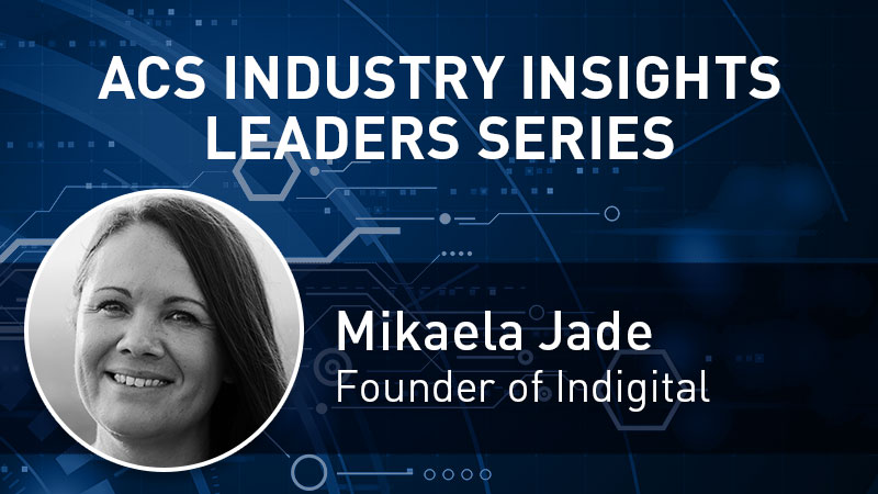 ACS Industry Insights Leaders Series with Mikaela Jade