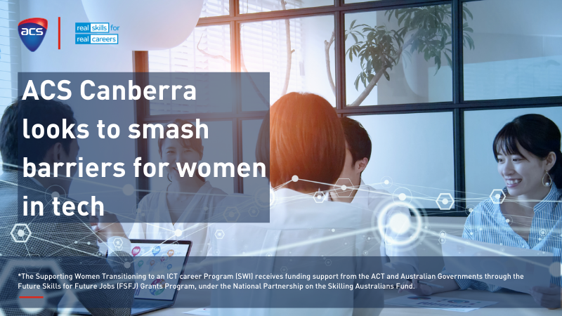 ACS canberra looks to smash barriers for women in tech